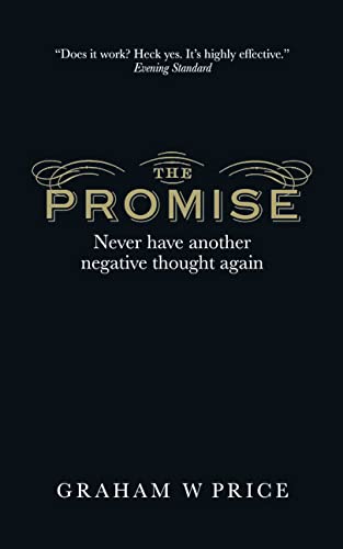 Promise, The: Never Have Another Negative Thought Again