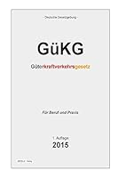 G�kg: G�terkraftverkehrsgesetz 151161210X Book Cover