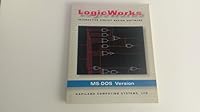 Logicworks: Interactive Circuit Design Software/MS-DOS Version 0805313109 Book Cover