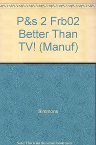 Paperback P&s 2 Frb02 Better Than TV! (Manuf) Book