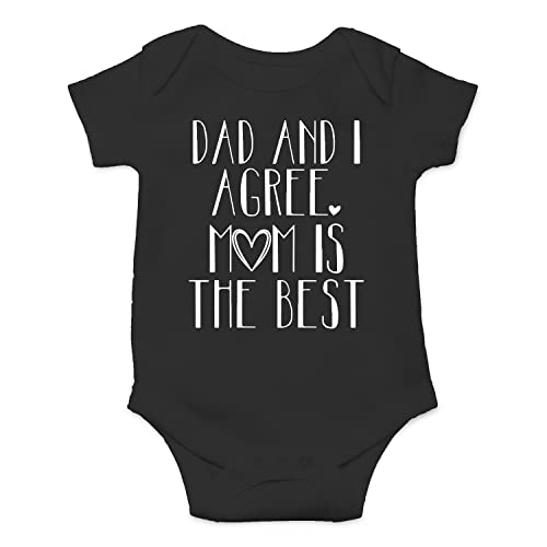 Image of Belle Homie Dad and I Agree Mom Is The Best - Funny Baby Essentials Bodysuit - Cute Newborn Girl Clothes