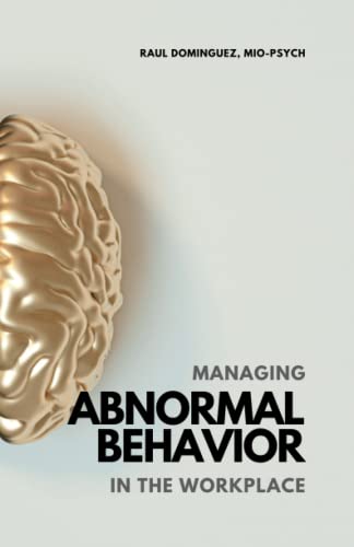 Managing Abnormal Behavior in the Workplace