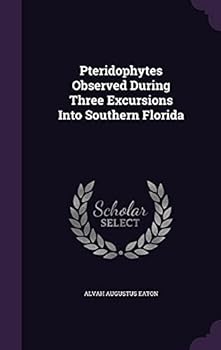 Hardcover Pteridophytes Observed During Three Excursions Into Southern Florida Book