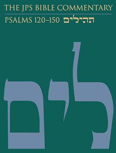 The JPS Bible Commentary: Psalms 120–150 (Volume 5)