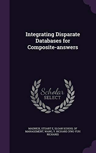 Integrating Disparate Databases for Composite-a... 1342050584 Book Cover