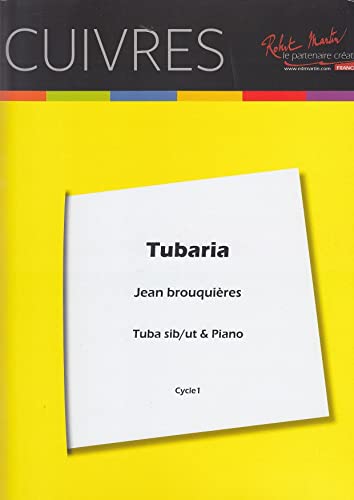 Partitions classique ROBERT MARTIN BROUQUIERES J. - TUBARIA, UT OU SIB Tuba