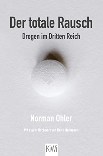 Der totale Rausch: Drogen im Dritten Reich 3462050354 Book Cover