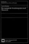 Die europäische Sozialintegration nach Maastricht: Diss. (Schriftenreihe Europäisches Recht, Politik und Wirtschaft)