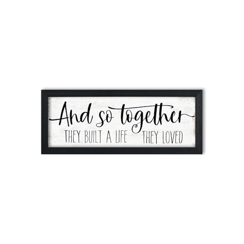 And So Together They Built a Life They Loved Sign Wall Decor: Rustic Farmhouse Wall Decor Above Bed for Bedroom Aesthetic Inspirational Quotes Family Signs Framed Master Bedroom Signs 6' x 14.5'