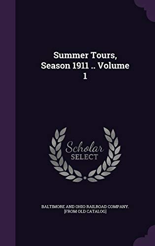 Summer Tours, Season 1911 .. Volume 1