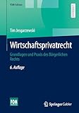 Wirtschaftsprivatrecht: Grundlagen und Praxis des Bürgerlichen Rechts (FOM-Edition) - Tim Jesgarzewski 