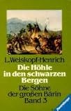 Die Höhle in den schwarzen Bergen. (Die Söhne der großen Bärin 3)