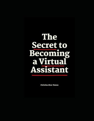 The Secret to Becoming a Virtual Assistant: A Step-by-Step Guide