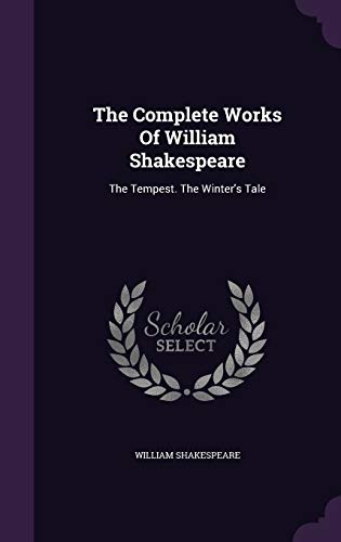 The Complete Works Of William Shakespeare: The ... 1343319250 Book Cover