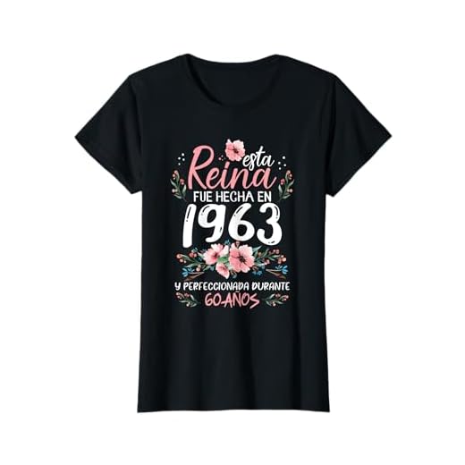 60 Años Regalo de Cumpleaños Mujer Hecha En 1963 60 Años Camiseta