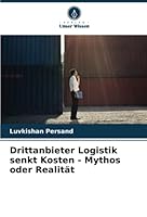 Drittanbieter Logistik senkt Kosten - Mythos oder Realität 6205332213 Book Cover