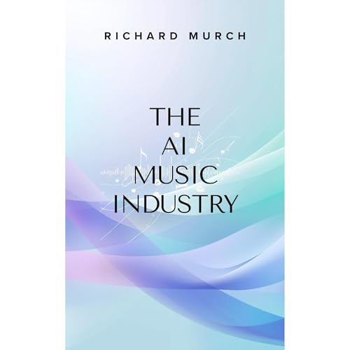 THE AI MUSIC INDUSTRY
