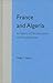 France and Algeria: A History of Decolonization and Transformation