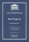 Real Property, Law Essentials: Governing Law for Law School and Bar Exam Prep