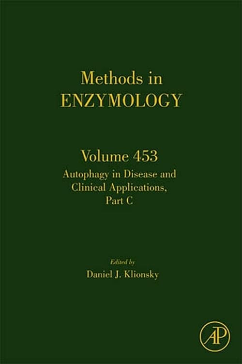 Autophagy in Disease and Clinical Applications, Part C (Volume 453) (Methods in Enzymology, Volume 453)