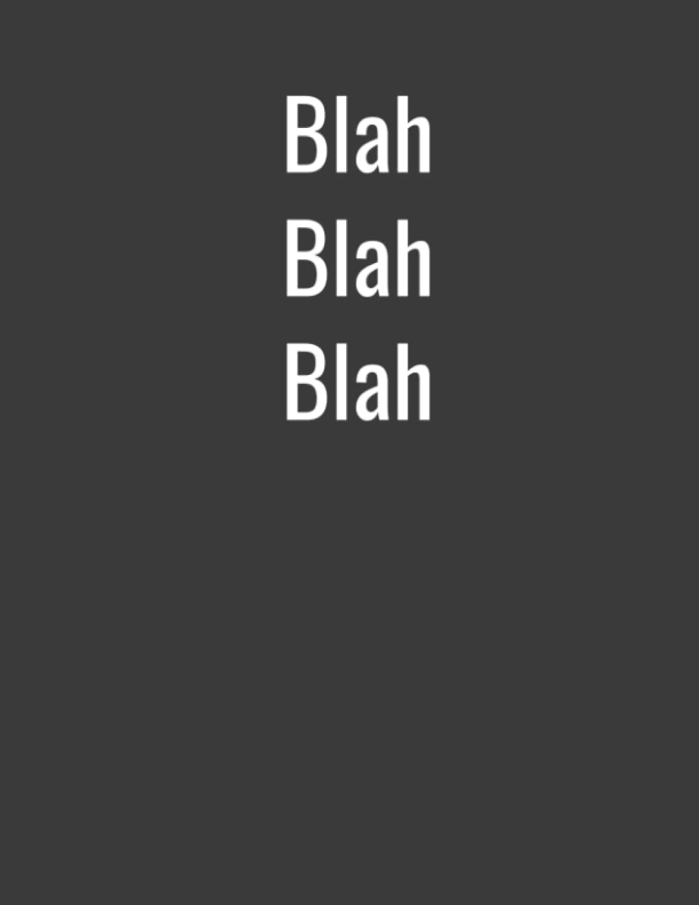 Blah Blah Blah - lined notebook: college ruled notebook