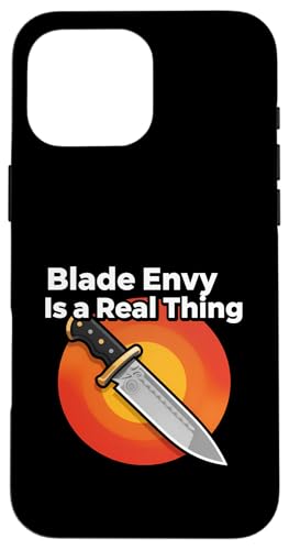 Knife Collector Blade Envy Is A Real Thing Funny �X�}�z�P�[�X iPhone 16 Pro Max �p