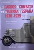  Carros de combate en la Guerra de España 1936-1939 tomo I