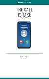 The Call Is Fake: Amazon: What a fake Amazon caller says, what a real one will never ask, and what to do in the next two minutes.