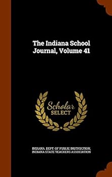 Hardcover The Indiana School Journal, Volume 41 Book