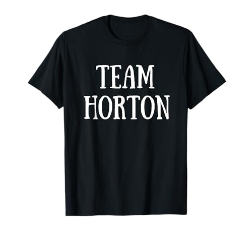 Team Horton Family Name Horton Last Name Camiseta