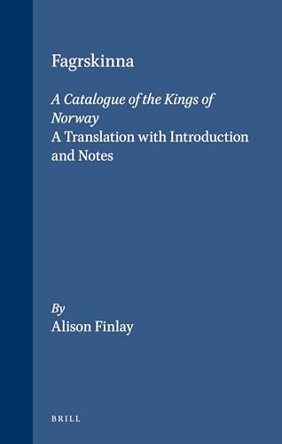 Fagrskinna, A Catalogue of the Kings of Norway: A Translation with Introduction and Notes (The Northern World, 7)