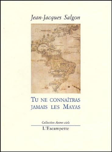 Tu ne connaîtras jamais les Mayas