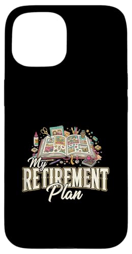 My Retirement Plan Scrapbooking Memory Craft Scrapbooker Case for iPhone