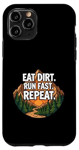 Trail Running Mountain Runner Eat Dirt Run Fast Repeat �X�}�z�P�[�X iPhone 11 Pro �p