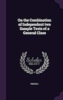 On the Combination of Independent Two Sample Tests of a General Class 1342067614 Book Cover