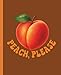 Peach, Please: Funny Peach-Themed College Ruled Notebook for Sassy Journal Lovers: A cute and cheeky fruity notebook with 100 lined pages for ... (Junie Fermentines Kitchen Cult Classic)