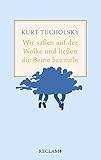kurt tucholsky schule minden  Wir saßen auf der Wolke und ließen die Beine baumeln. Nachher