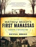 Paperback Mathew Brady's First Manassas A Biography & Battlefield Tour Book
