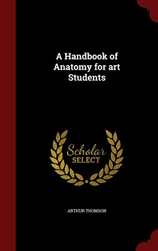 A Handbook of Anatomy for art Students 1297571169 Book Cover