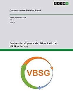 Paperback Business Intelligence als Ultima Ratio der Kliniksanierung [German] Book