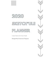 Sketch*ule 2020 Creative Planner : Creative Planners 1708926984 Book Cover