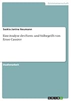 Eine Analyse des Form- und Stilbegriffs von Ernst Cassirer 3668448167 Book Cover