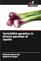 Variabilità genetica in diversi genotipi di cipolla (Italian Edition) 6208778158 Book Cover