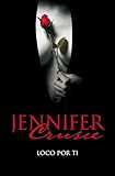 Loco por ti (Spanish Edition) - Jennifer Crusie Übersetzer: Isabel Merino Sánchez 