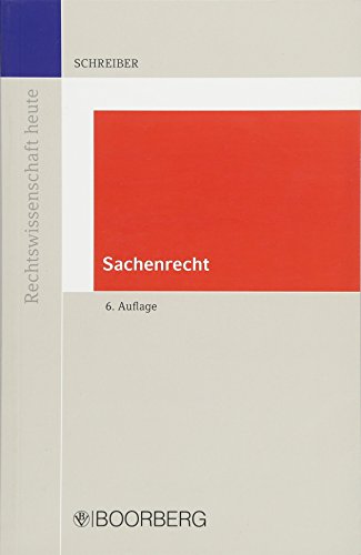 Sachenrecht (Rechtswissenschaft heute) Sachenrecht (Rechtswissenschaft heute)