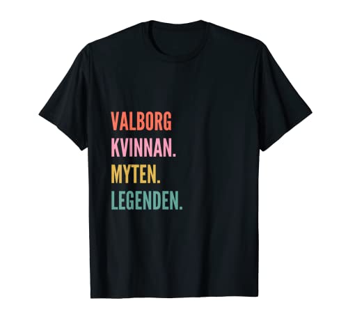 Funny Swedish First Name Design - Valborg T-Shirt