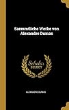  Saemmtliche Werke Von Alexandre Dumas