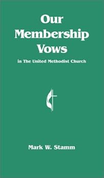 Paperback Our Membership Vows: In the United Methodist Church Book