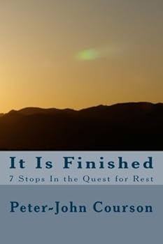 Paperback It Is Finished: 7 Stops In the Quest for Rest Book