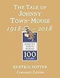 The Tale of Johnny Town Mouse Gold Centenary Edition